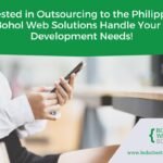 Interested in Outsourcing to the Philippines? Let Bohol Web Solutions Handle Your Web Development Needs!